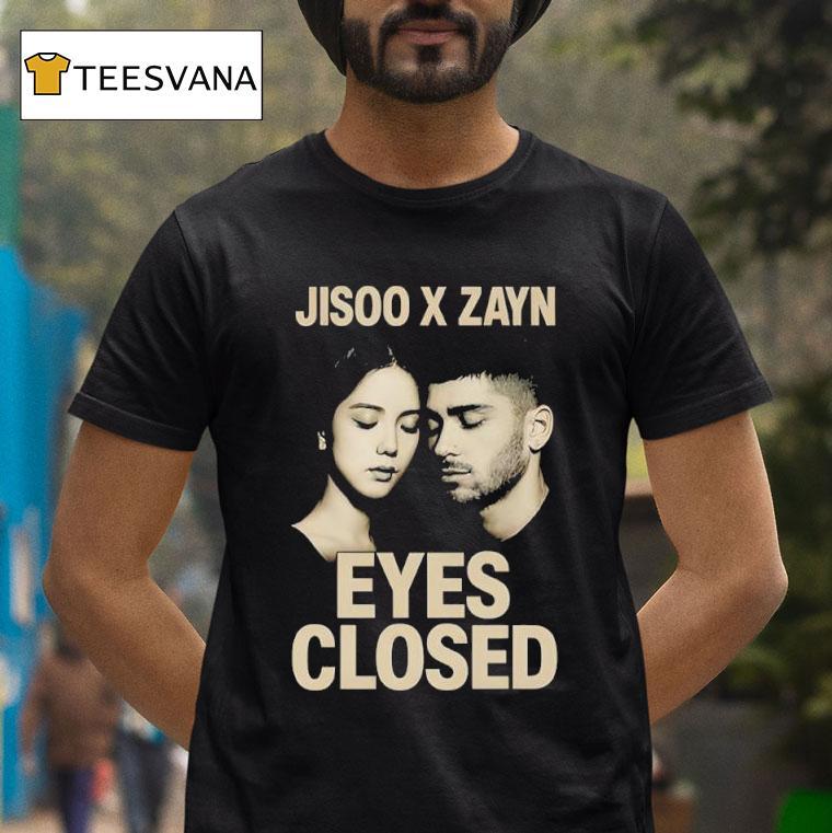 Jisoo X Zayn Eyes Closed Jisoo Zayn T Shirt Jisoo X Zayn Eyes Closed Jisoo Zayn T Shirt