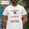 Judy At Carnegie Hall Judy In Person Judy Garland T Shirt