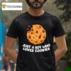 Just A Boy Who Loves Cookies T Shirt