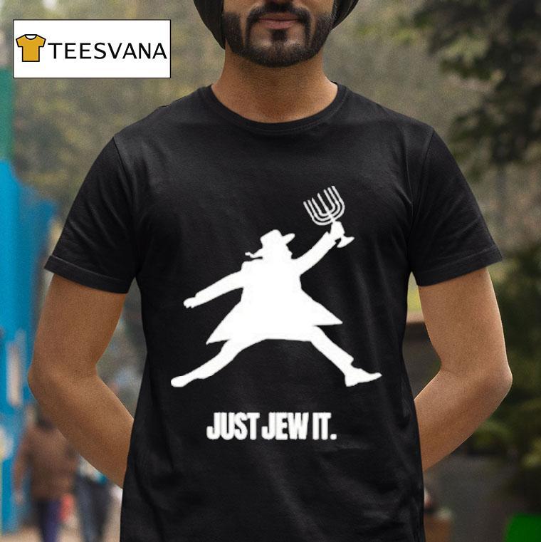 Just Jew I T Shirt Just Jew I T Shirt