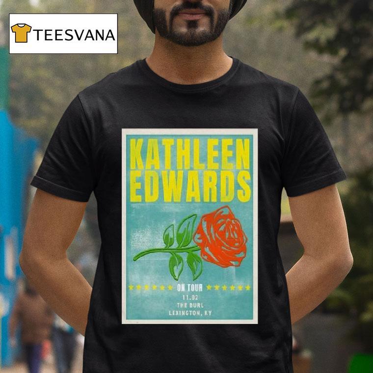 Kathleen Edwards November The Burl In Lexington Ky T Shirt Kathleen Edwards November The Burl In Lexington Ky T Shirt