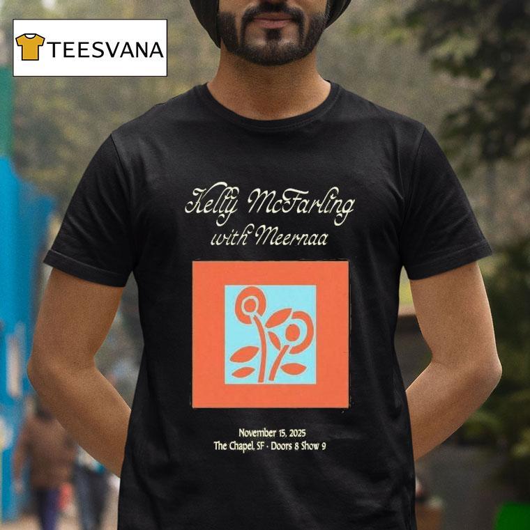 Kelly Mcfarling With Meernaa Nov San Francisco Tour T Shirt Kelly Mcfarling With Meernaa Nov San Francisco Tour T Shirt