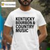 Kentucky Bourbon And Country Music T Shirt