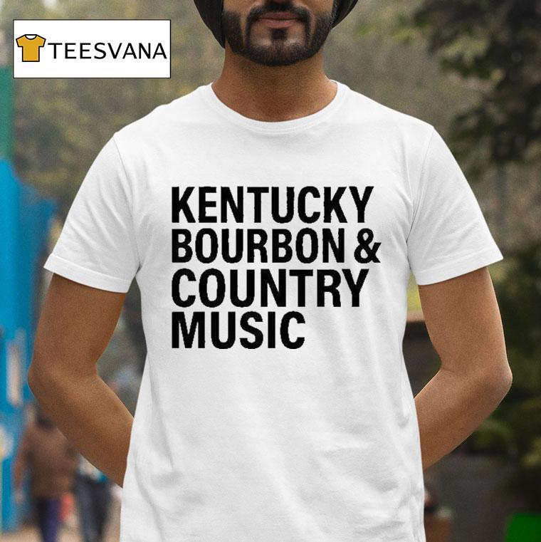 Kentucky Bourbon And Country Music T Shirt Kentucky Bourbon And Country Music T Shirt