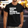 Kerrang Goths Just Wanna Have Fun T Shirt