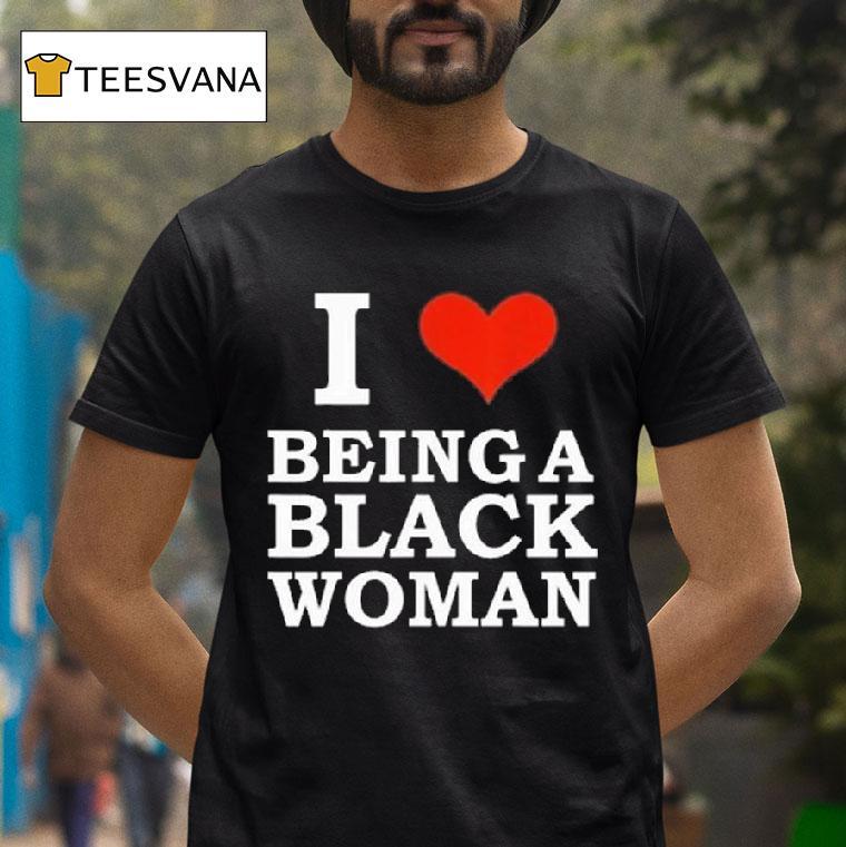 Killa Yonna I Love Being A Black Woman T Shirt Killa Yonna I Love Being A Black Woman T Shirt