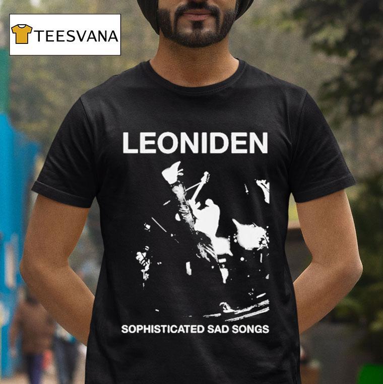 Leoniden Sophisticated Sad Songs T Shirt Leoniden Sophisticated Sad Songs T Shirt