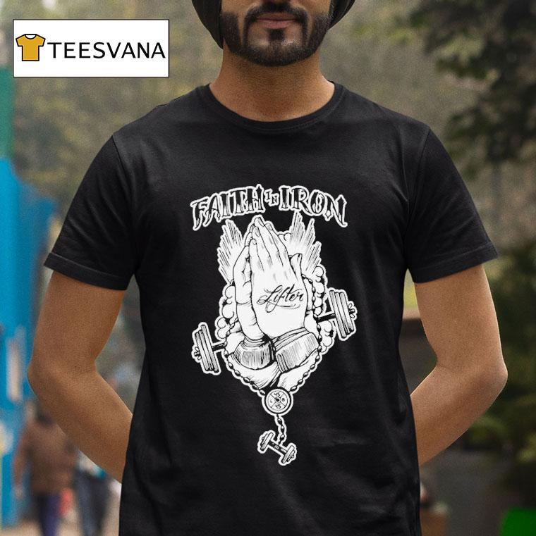 Lifter Faith In Iron Hand T Shirt Lifter Faith In Iron Hand T Shirt