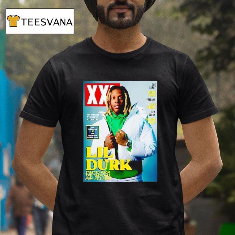 Lil Durk Started From The Trenches Now He S Here T Shirt Lil Durk Started From The Trenches Now He S Here T Shirt