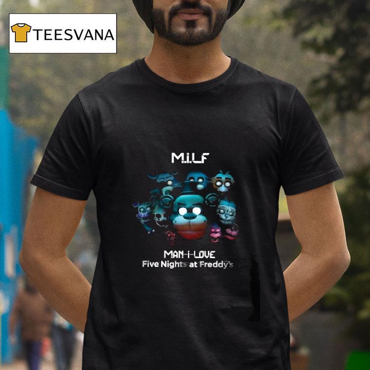 M I L F Man In Love Five Nights At Freddy S T Shirt M I L F Man In Love Five Nights At Freddy S T Shirt