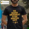 M Carbine The Second Amendment Is For Shooting Cops T Shirt