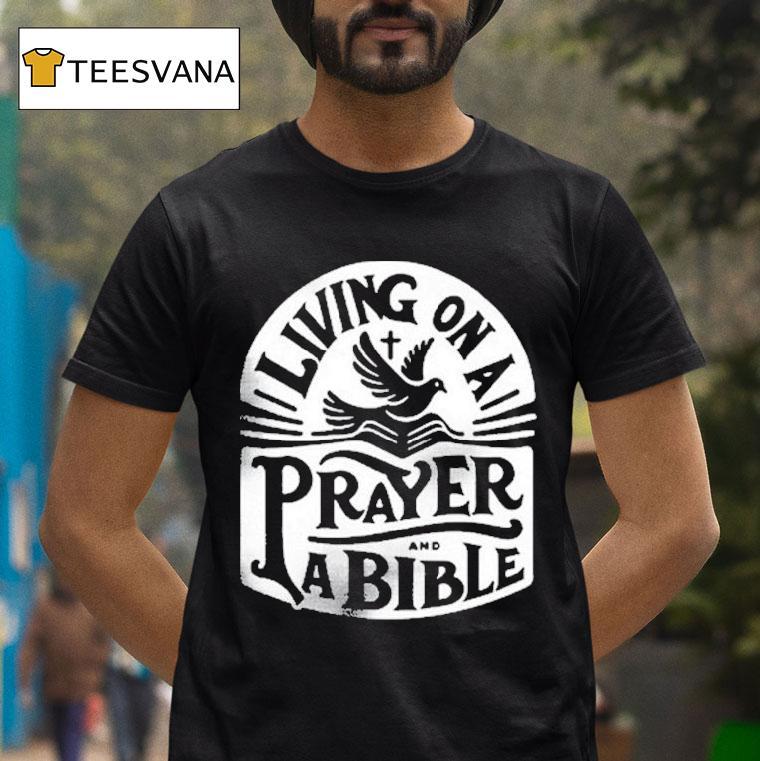Megan Woods Living On A Prayer And A Bible T Shirt Megan Woods Living On A Prayer And A Bible T Shirt