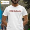 Miami Dolphins Fire Mike Mcdaniel T Shirt
