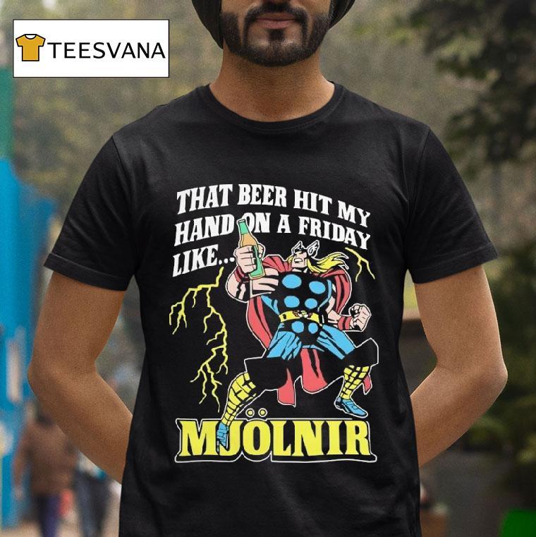 Mjolnir Beer Hammer Friday Nigh T Shirt Mjolnir Beer Hammer Friday Nigh T Shirt
