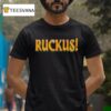 Movements Ruckus Band T Shirt
