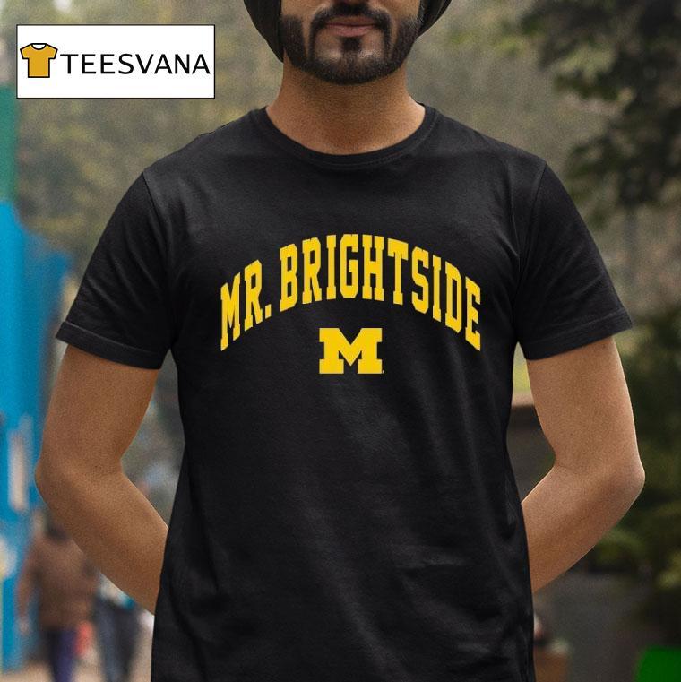Mr Brightside Michigan Wolverines Football T Shirt Mr Brightside Michigan Wolverines Football T Shirt