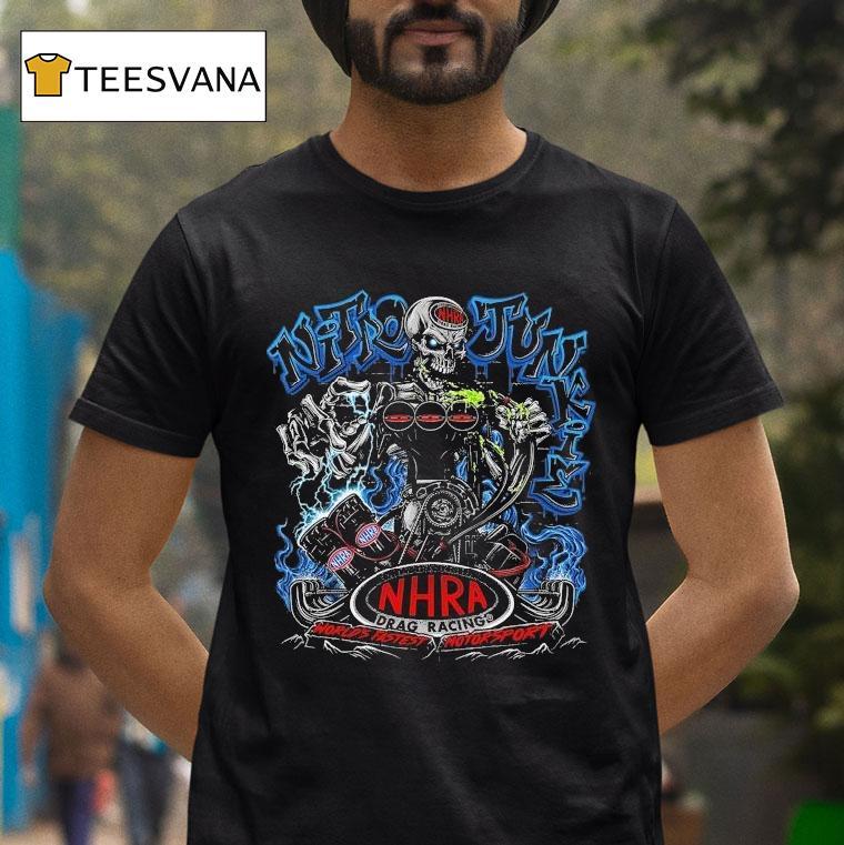 Nitro Junkie Nhra Drag Racing World S Fastest Motorspor T Shirt Nitro Junkie Nhra Drag Racing World S Fastest Motorspor T Shirt