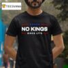 No Kings Since Usa T Shirt