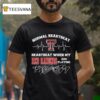 Normal Heartbeat Texas Tech Red Raiders Heartbeat When My Red Raiders Are Playing T Shirt
