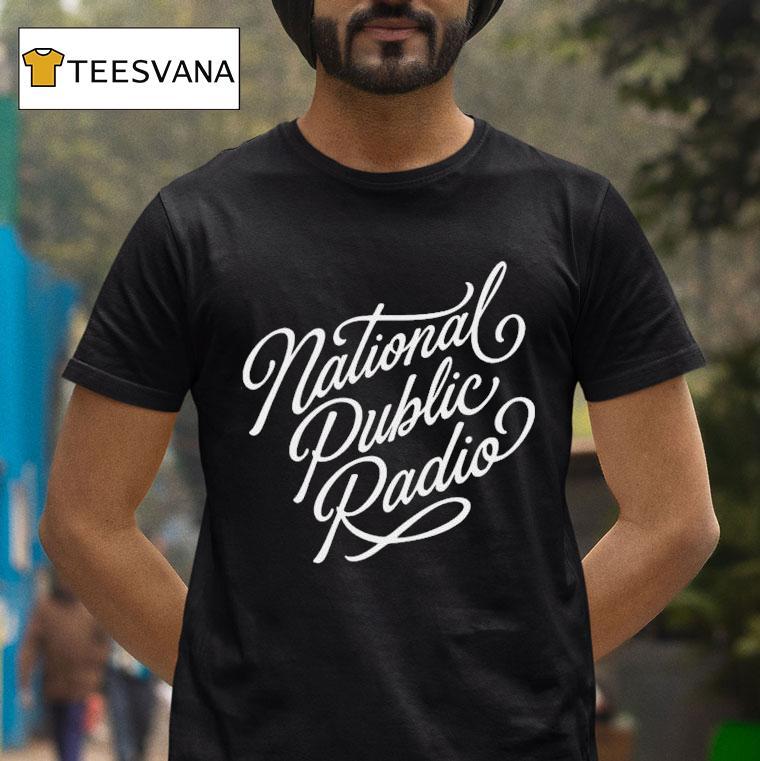 Npr National Public Radio T Shirt Npr National Public Radio T Shirt
