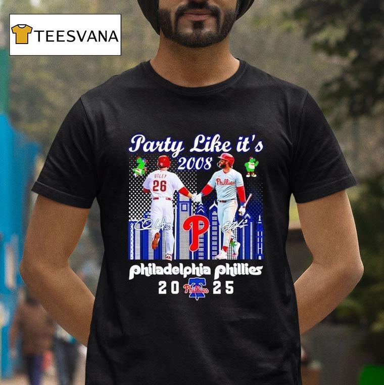 Party Like It S Chase Utley And Bryce Harper Philadelphia Phillies Signatures T Shirt Party Like It S Chase Utley And Bryce Harper Philadelphia Phillies Signatures T Shirt