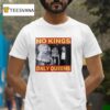 Pedro Pascal No Kings Only Queens T Shirt