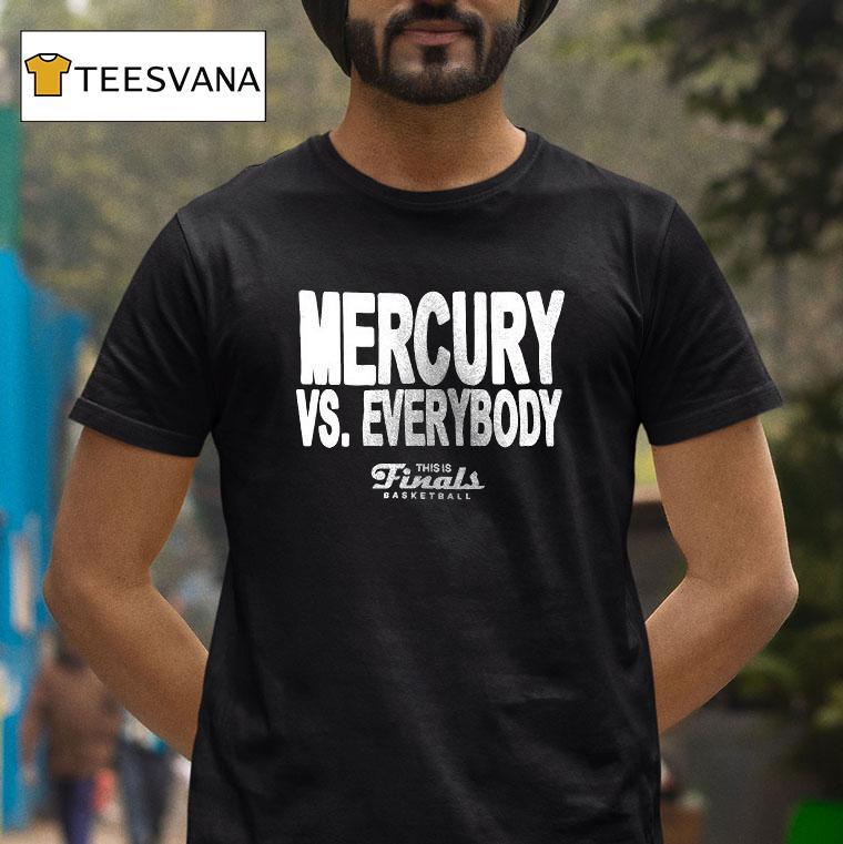 Phoenix Mercury Vs Everybody This Is Finals Basketball Logo T Shirt Phoenix Mercury Vs Everybody This Is Finals Basketball Logo T Shirt
