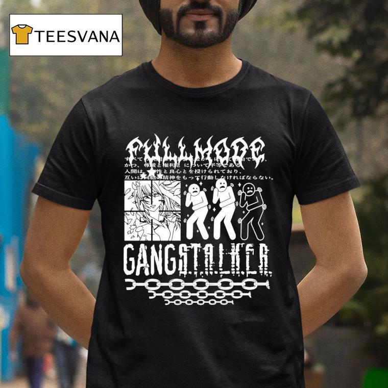 Pullmode Gangstalker T Shirt Pullmode Gangstalker T Shirt