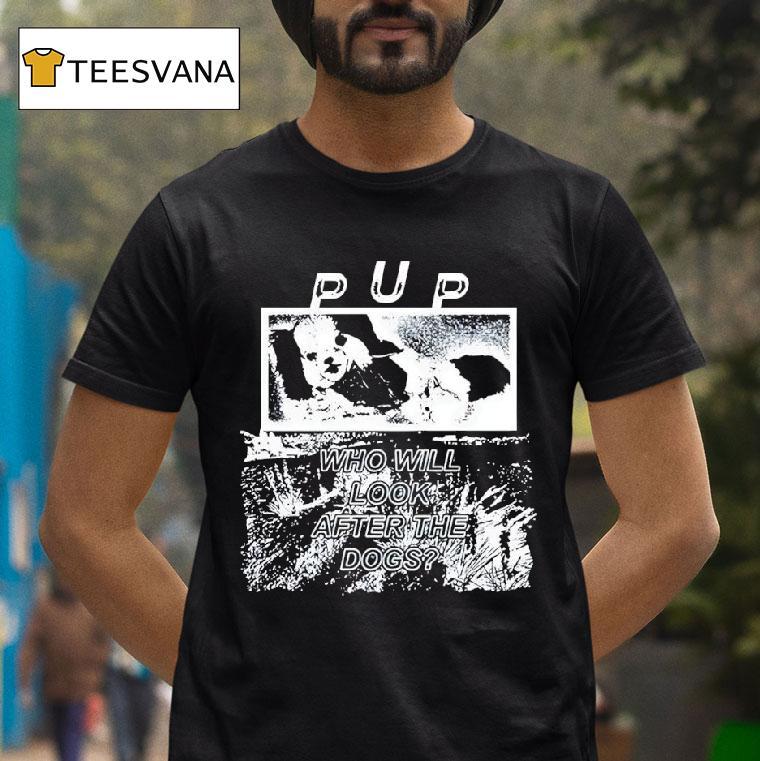 Pup The Desolation Of Dog T Shirt Pup The Desolation Of Dog T Shirt