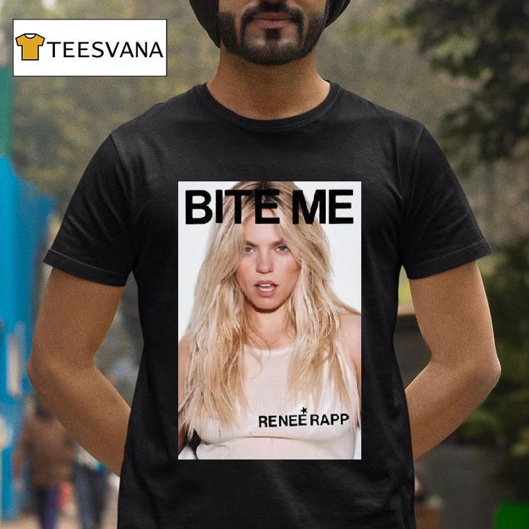 Renee Rapp Bite Me T Shirt Renee Rapp Bite Me T Shirt