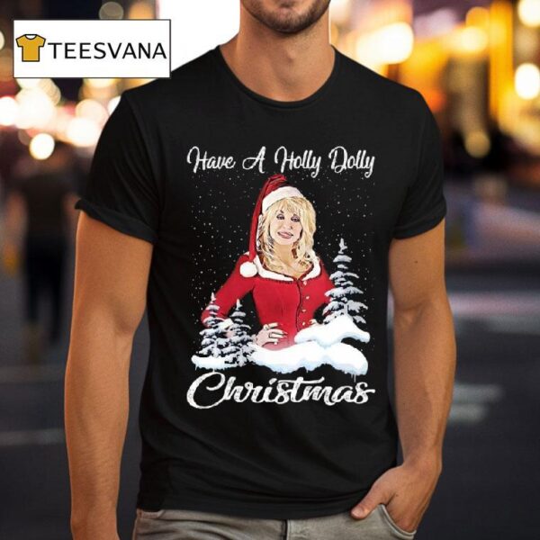 Santa Dolly Parton Have A Holly Dolly Christmas T Shirt