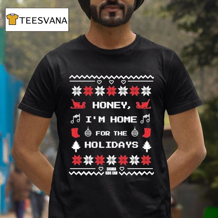 Shania Twain Honey I M Home For The Holiday Christmas Ugly Shania Kids Can T Shirt Shania Twain Honey I M Home For The Holiday Christmas Ugly Shania Kids Can T Shirt
