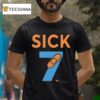 Sick Seven Meme Six Seven Fun Wordplay T Shirt