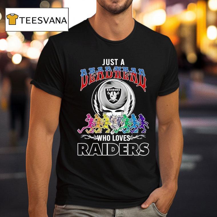 Skeletons Just A Grateful Deadhead Who Loves Las Vegas Raiders T Shirt Skeletons Just A Grateful Deadhead Who Loves Las Vegas Raiders T Shirt