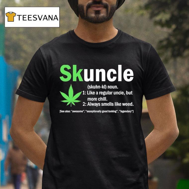 Skuncle Weed Meaning Definition T Shirt Skuncle Weed Meaning Definition T Shirt