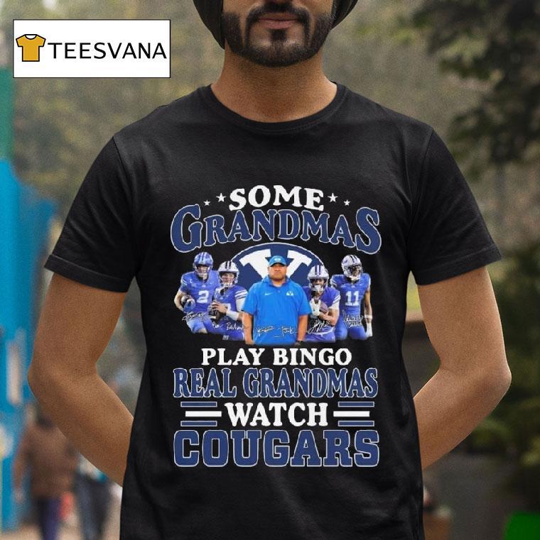 Some Grandmas Play Bingo Real Grandmas Watch Byu Cougars Signatures T Shirt Some Grandmas Play Bingo Real Grandmas Watch Byu Cougars Signatures T Shirt