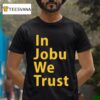 St Louis Blues In Jobu We Trus T Shirt