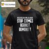Stop Crimes Against Humanity Enough Is Enough T Shirt