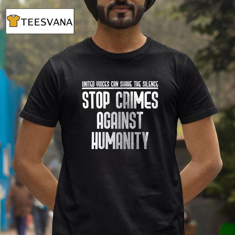 Stop Crimes Against Humanity Enough Is Enough T Shirt Stop Crimes Against Humanity Enough Is Enough T Shirt