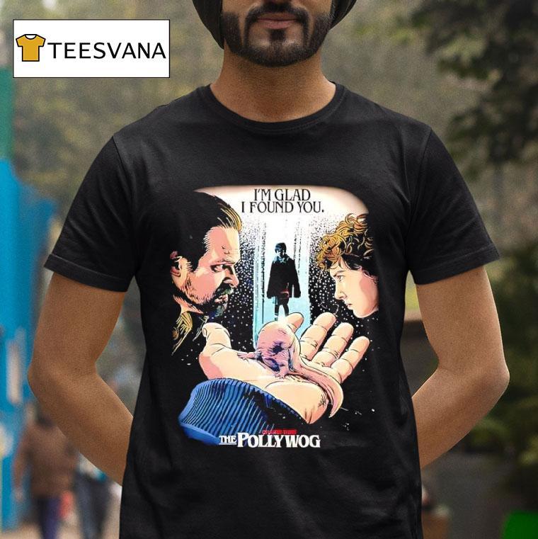 Stranger Things Season X Butcher Billy The Pollywog I M Glad I Found You T Shirt Stranger Things Season X Butcher Billy The Pollywog I M Glad I Found You T Shirt