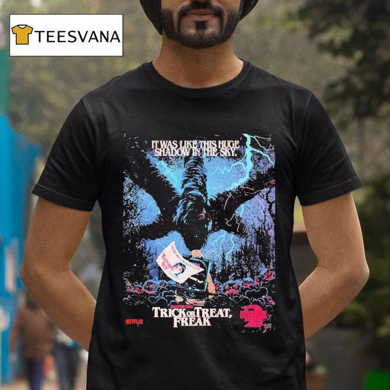 Stranger Things Season X Butcher Billy Trick Or Treat Freak It Was Like This Huge Shadaw In The Sky T Shirt Stranger Things Season X Butcher Billy Trick Or Treat Freak It Was Like This Huge Shadaw In The Sky T Shirt