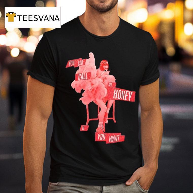 Taylor You Can Call Me Honey If You Wan T Shirt Taylor You Can Call Me Honey If You Wan T Shirt