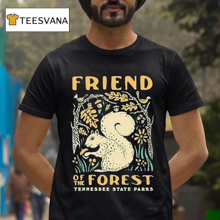 Tennessee State Parks Friend Of The Fores T Shirt Tennessee State Parks Friend Of The Fores T Shirt
