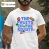 The Fruits Of The Spirit Galatians T Shirt