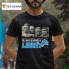 The Mount Rushmore Of Detroit Lions Legends T Shirt