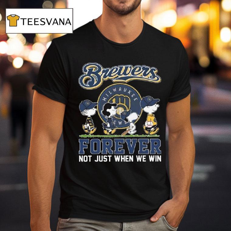 The Peanuts Walking X Milwaukee Brewers Forever Not Just When We Win T Shirt The Peanuts Walking X Milwaukee Brewers Forever Not Just When We Win T Shirt