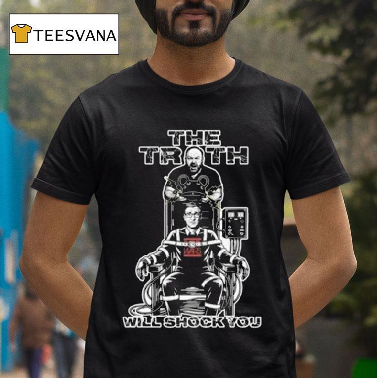 The Truth Will Shock You T Shirt The Truth Will Shock You T Shirt
