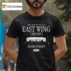 The White House East Wing Never Forge T Shirt