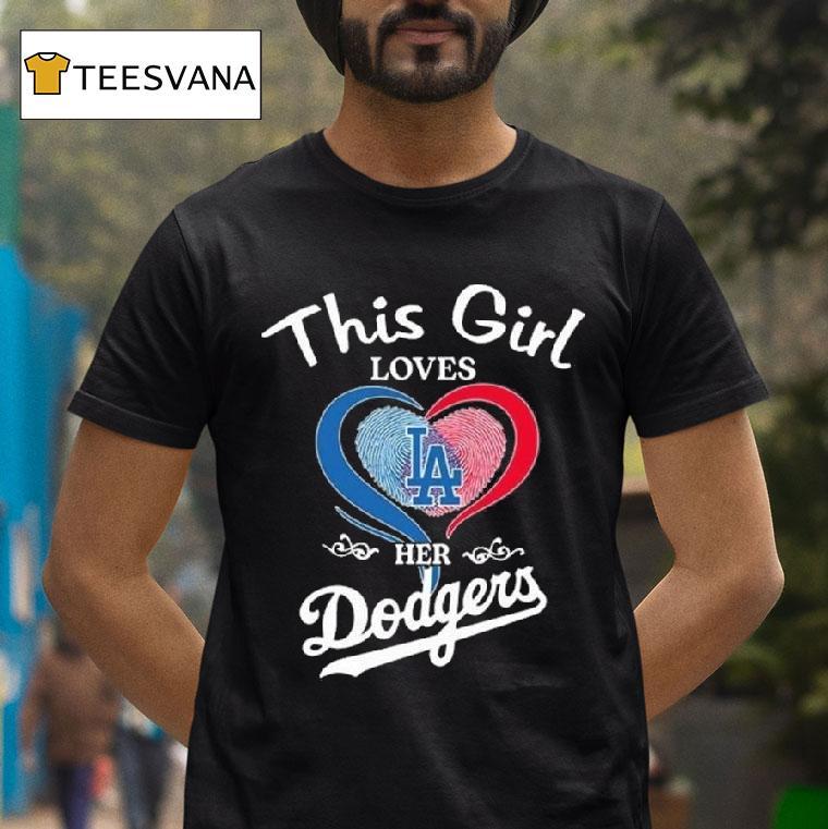 This Girl Loves Her Los Angeles Dodgers T Shirt This Girl Loves Her Los Angeles Dodgers T Shirt