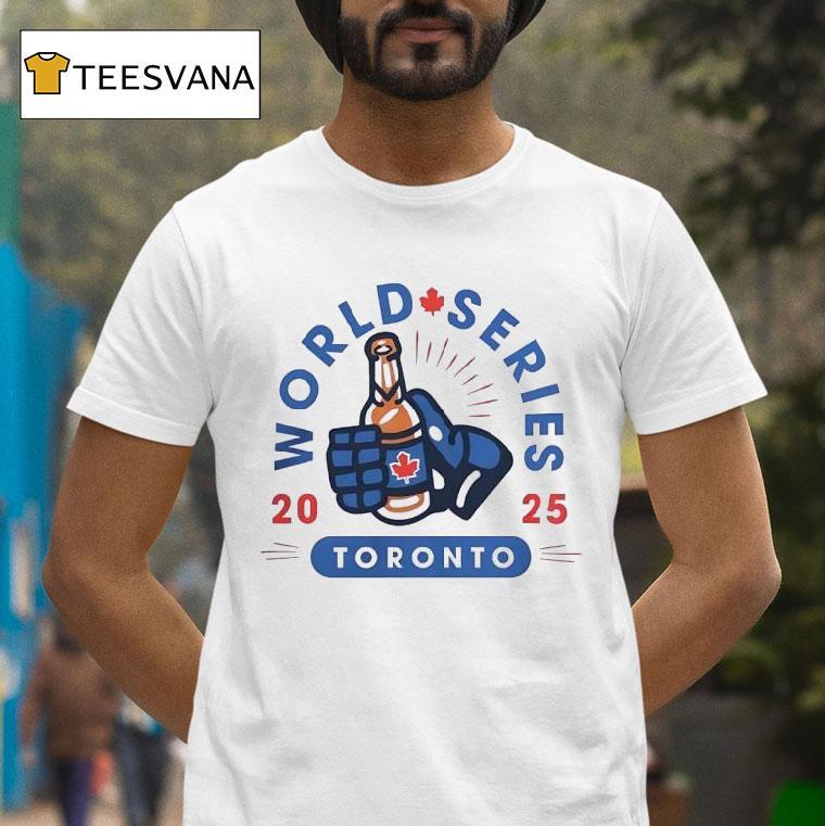 Toronto Blue Jays Drink Beer World Series T Shirt Toronto Blue Jays Drink Beer World Series T Shirt